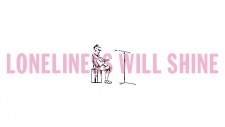 Poster for Loneliness Will Shine