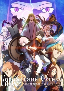 Poster for Fate/Grand Order: Zettai Majuu Sensen Babylonia Recaps