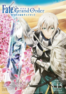 Poster for Fate/Grand Order: Shinsei Entaku Ryouiki Camelot 2 - Paladin; Agateram